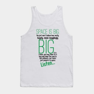 Space Is Big Tank Top